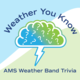 Weather You Know: AMS Weather Band Trivia