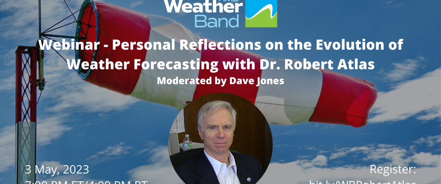 Personal Reflections on the Evolution of Weather Forecasting with Dr. Robert Atlas